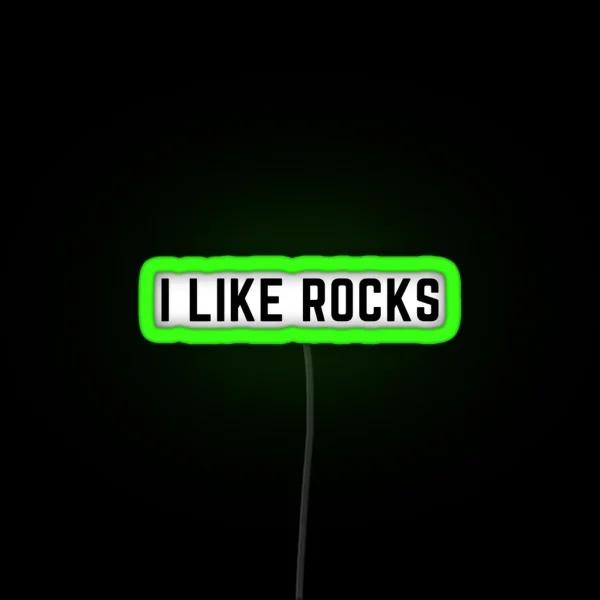 I Like Rocks RGB Neon Sign