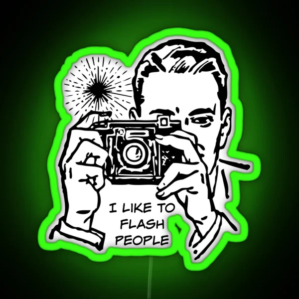 I Like To Flash People Photographer Gift With Double Entendre RGB Neon Sign