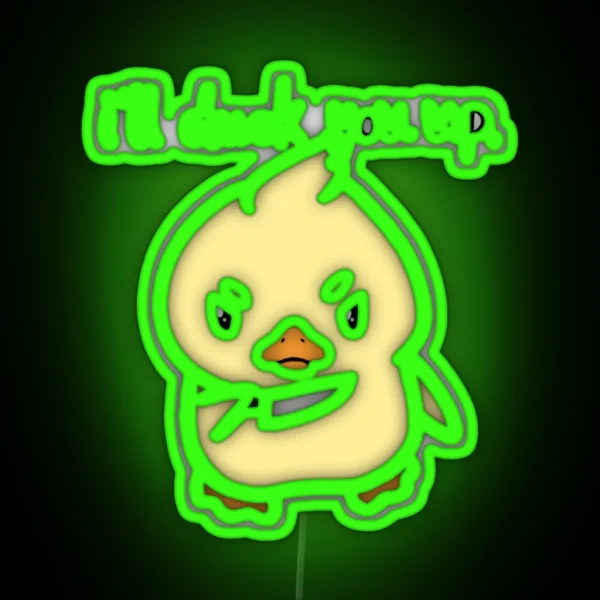 I Ll Duck You Up RGB Neon Sign