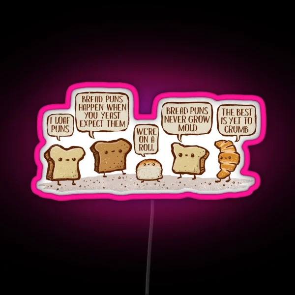 I Loaf Bread Puns RGB Neon Sign