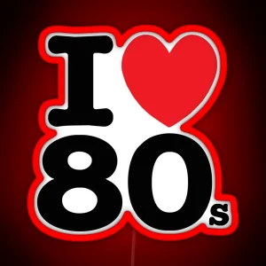 I Love 80s RGB Neon Sign