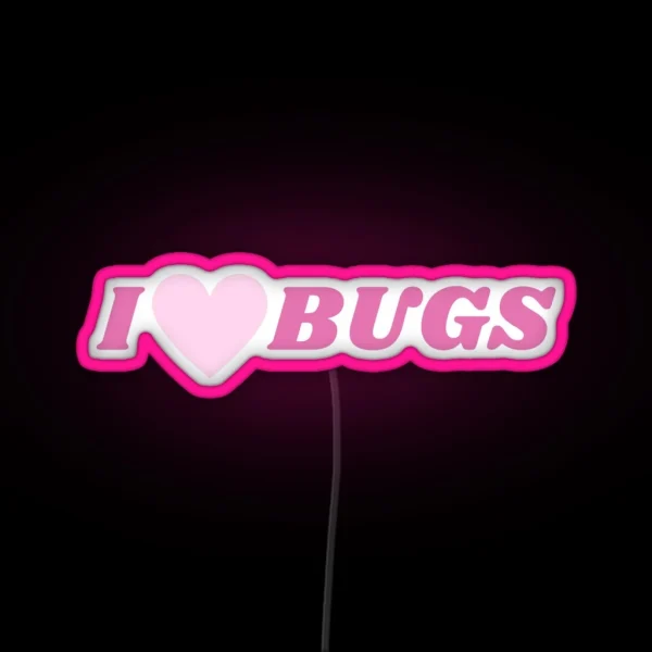 I Love Bugs RGB Neon Sign