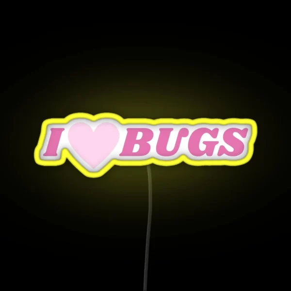I Love Bugs RGB Neon Sign