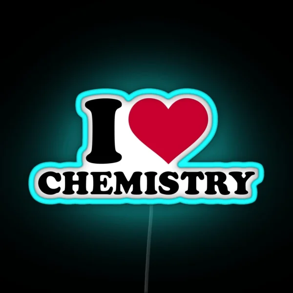 I Love Chemistry RGB Neon Sign