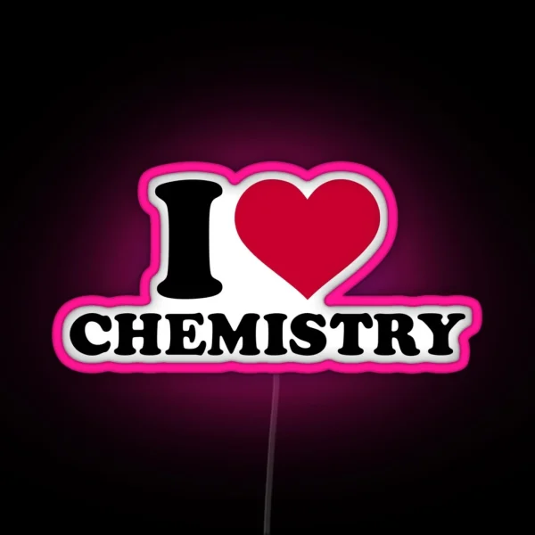 I Love Chemistry RGB Neon Sign
