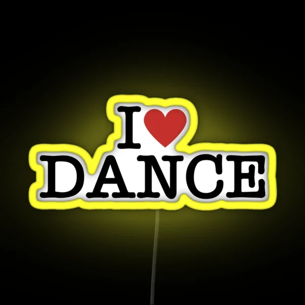 I Love Dance RGB Neon Sign