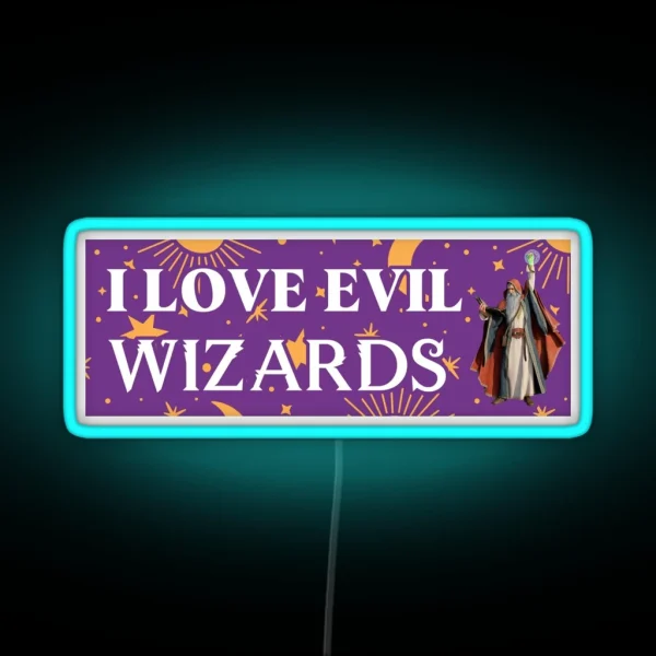 I Love Evil Wizards Magic Magical Bumper RGB Neon Sign