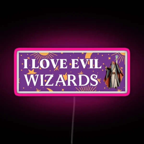 I Love Evil Wizards Magic Magical Bumper RGB Neon Sign