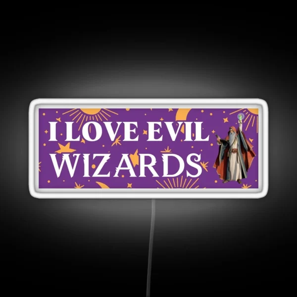 I Love Evil Wizards Magic Magical Bumper RGB Neon Sign