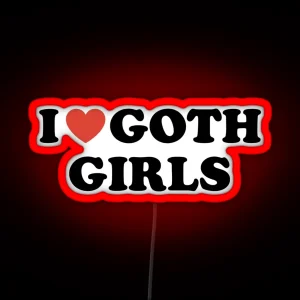 I Love Goth Girls RGB Neon Sign