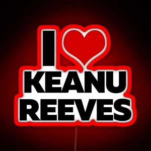 I Love Keanu Reeves RGB Neon Sign