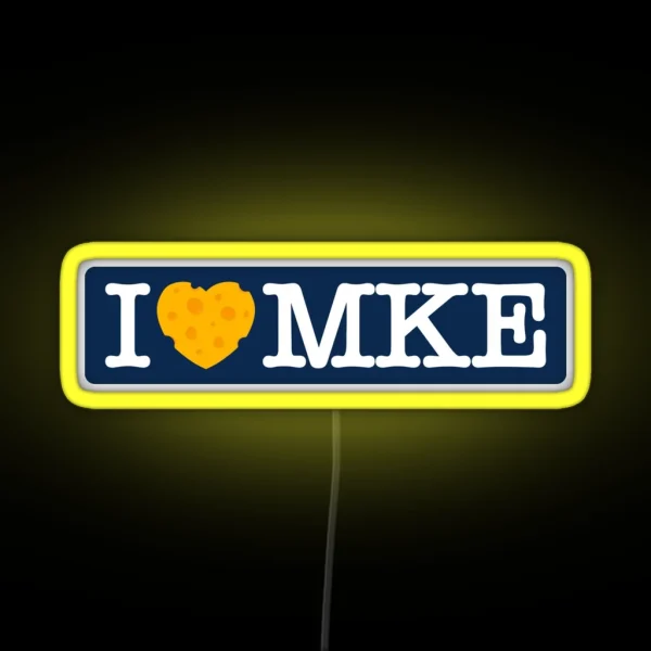 I Love Milwaukee I Heart MKE With Cheese RGB Neon Sign