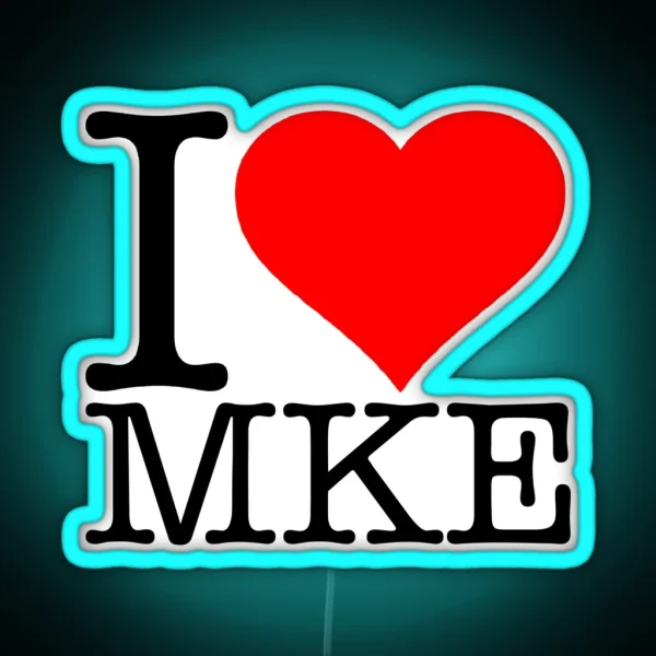 I Love Milwaukee RGB Neon Sign