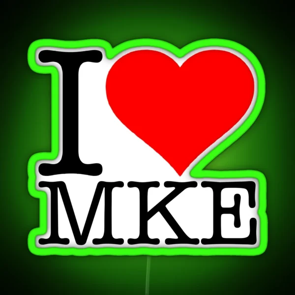 I Love Milwaukee RGB Neon Sign