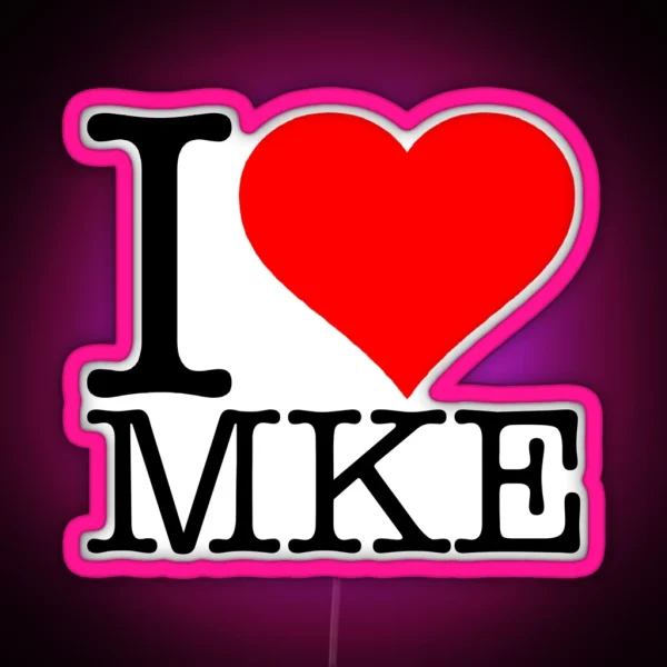 I Love Milwaukee RGB Neon Sign