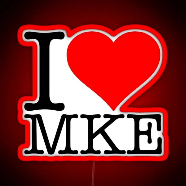I Love Milwaukee RGB Neon Sign