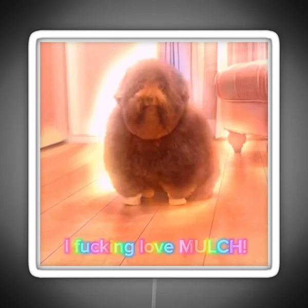 I Love Mulch RGB Neon Sign
