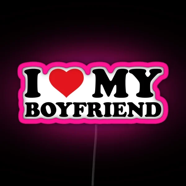 I Love My Boyfriend RGB Neon Sign