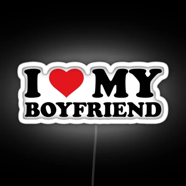 I Love My Boyfriend RGB Neon Sign
