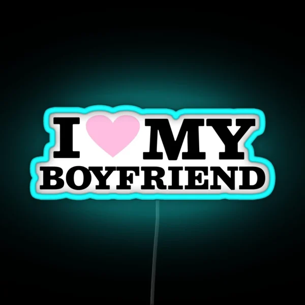 I Love My Boyfriend RGB Neon Sign