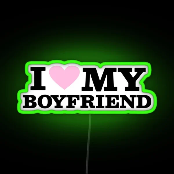 I Love My Boyfriend RGB Neon Sign