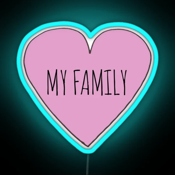 I Love My Family RGB Neon Sign