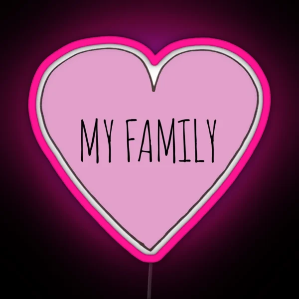 I Love My Family RGB Neon Sign