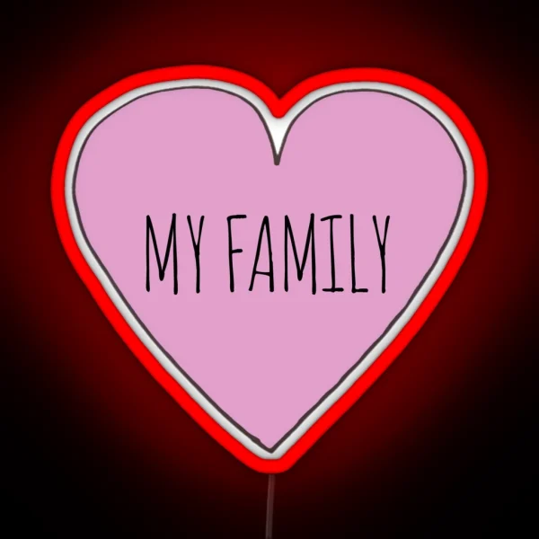 I Love My Family RGB Neon Sign