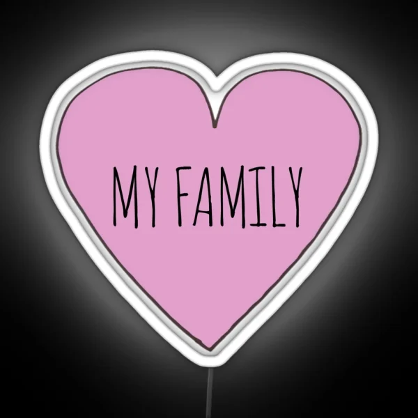 I Love My Family RGB Neon Sign