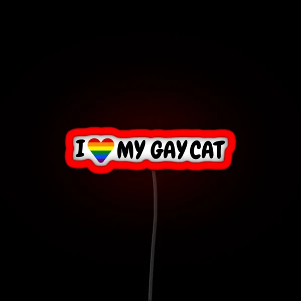 I Love My Gay Cat RGB Neon Sign