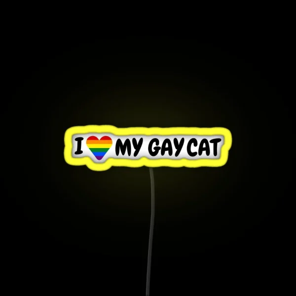 I Love My Gay Cat RGB Neon Sign