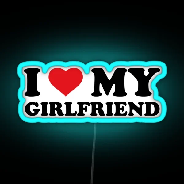 I Love My Girlfriend RGB Neon Sign