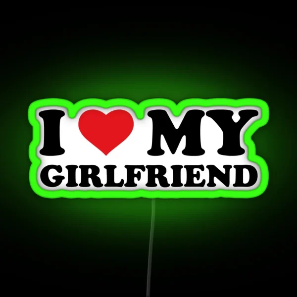 I Love My Girlfriend RGB Neon Sign
