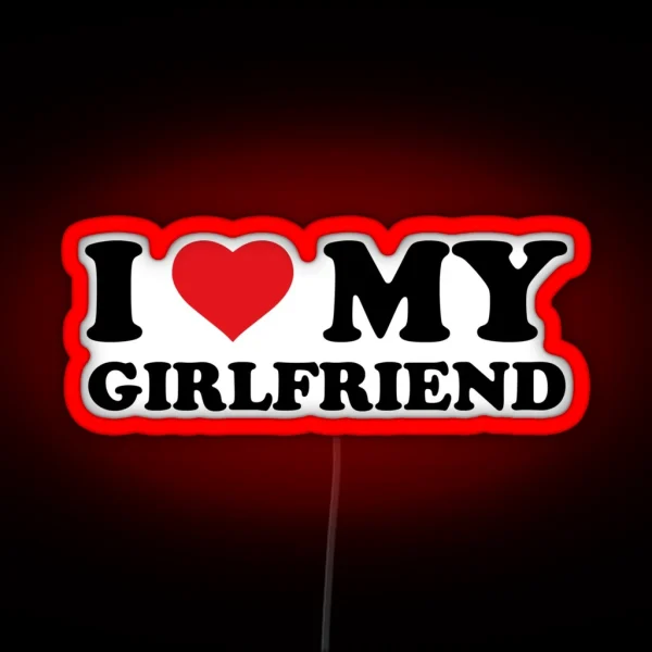 I Love My Girlfriend RGB Neon Sign