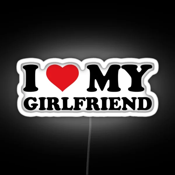 I Love My Girlfriend RGB Neon Sign
