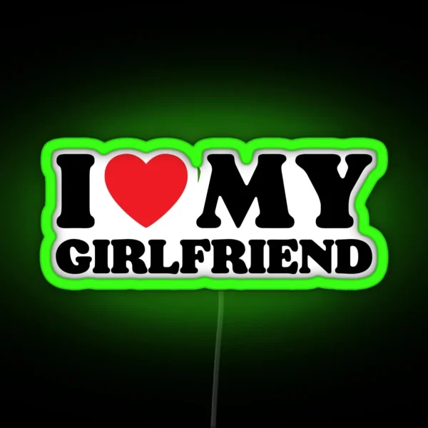I Love My Girlfriend RGB Neon Sign