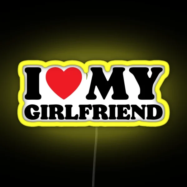 I Love My Girlfriend RGB Neon Sign