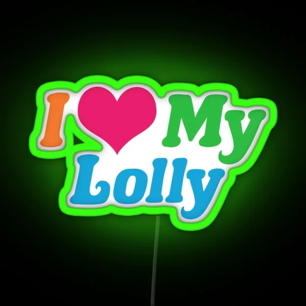 I Love My Lolly RGB Neon Sign