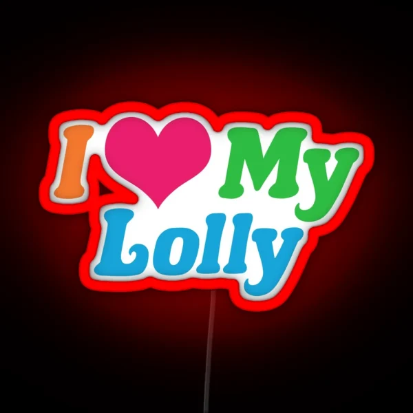 I Love My Lolly RGB Neon Sign