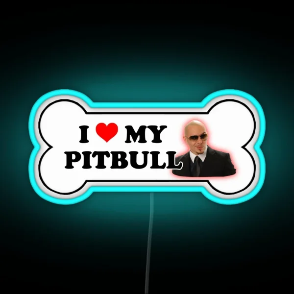 I Love My Pitbull Bumper Led Parody RGB Neon Sign