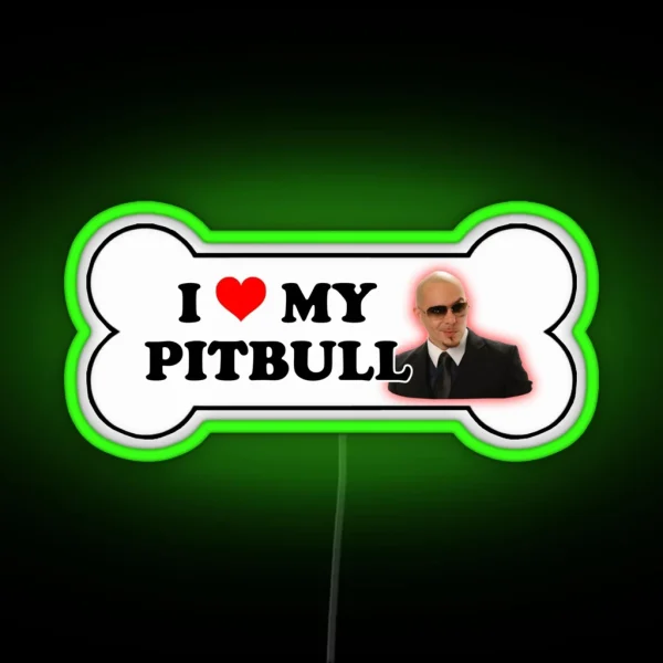 I Love My Pitbull Bumper Led Parody RGB Neon Sign