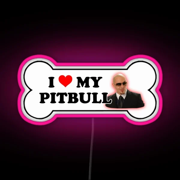 I Love My Pitbull Bumper Led Parody RGB Neon Sign
