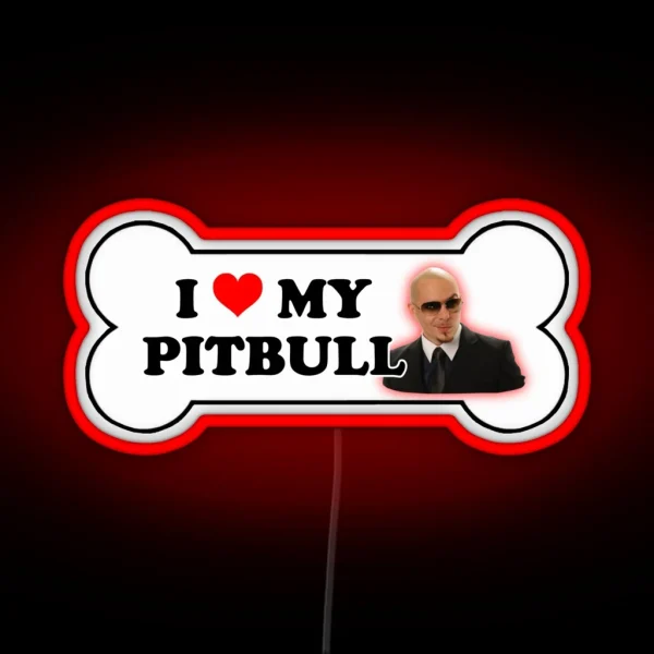 I Love My Pitbull Bumper Led Parody RGB Neon Sign