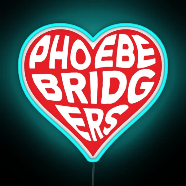 I LOVE PHOEBE BRIDGERS RGB Neon Sign