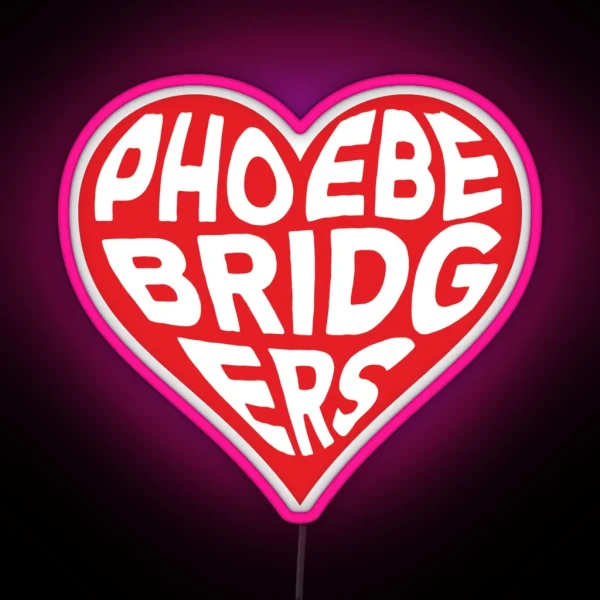 I LOVE PHOEBE BRIDGERS RGB Neon Sign