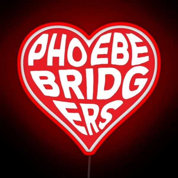 I LOVE PHOEBE BRIDGERS RGB Neon Sign