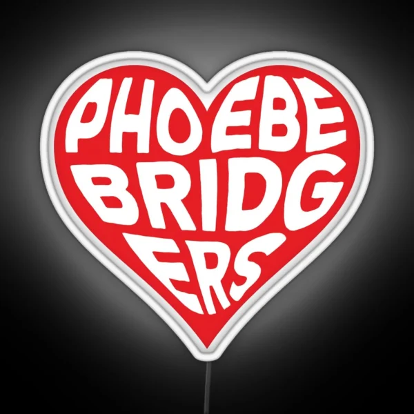 I LOVE PHOEBE BRIDGERS RGB Neon Sign