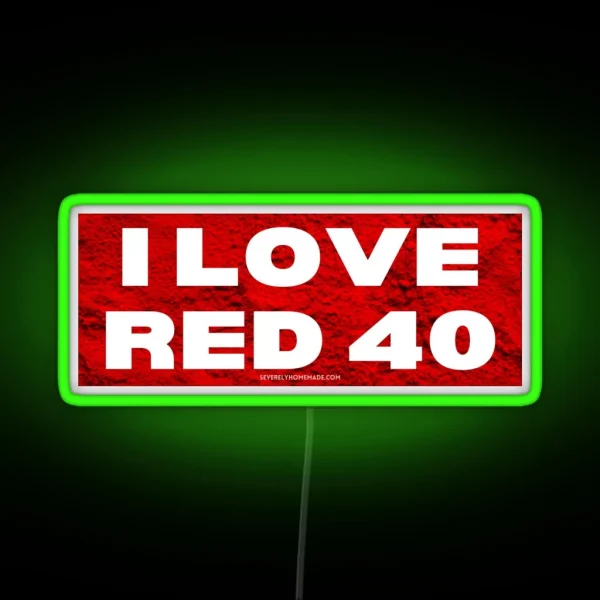 I LOVE RED 40 Funny Bumper Led RGB Neon Sign