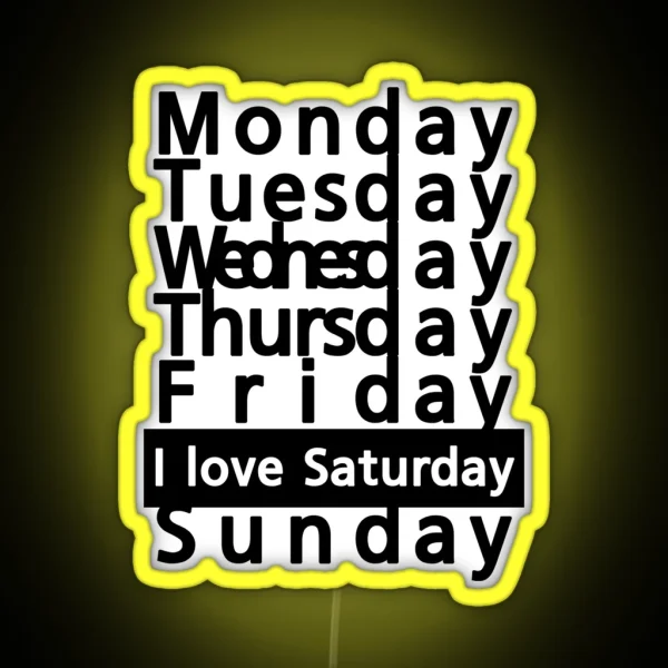 I Love Saturday RGB Neon Sign