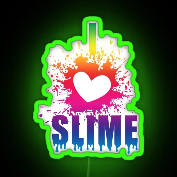 I Love Slime Funny Led Gift Idea For Slime Parties RGB Neon Sign